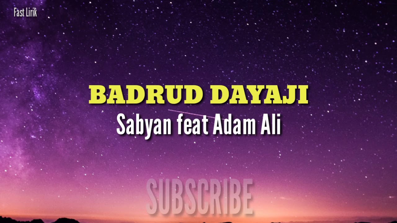 Badrud Dayaji - Sabyan feat Adam Ali