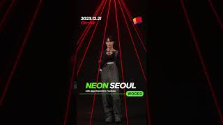 [Teaser] Woodz(우즈)가 Dgg Neon Seoul에 곧 찾아옵니다!ㅣNeon Seoul With Woodz Coming Soon!