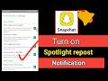Turn on snapchat spotlight repost notification on mobile phone task bar