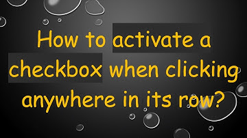 How to activate a checkbox when clicking anywhere in its row?