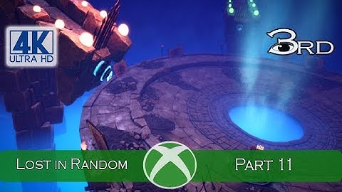 Lost in Random - Part 11 (Series X) 4K