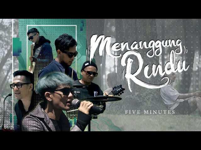 Five Minutes - Menanggung Rindu (Official Video) class=