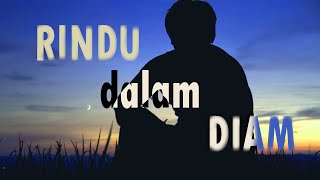 Puisi  Rindu Dalam Diam mencintai Namun Tak Terucap