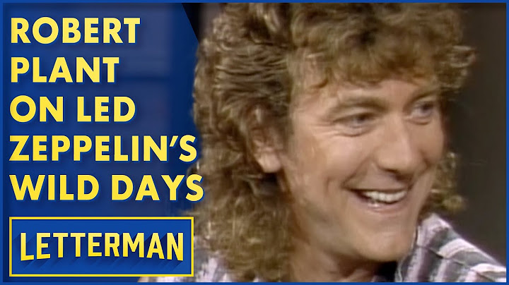 Robert Plant On Led Zeppelin Trashing Hotels | Letterman