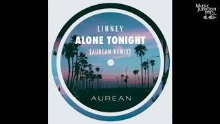 Linney - Alone Tonight (Aurean Remix)