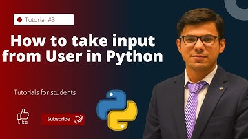 How to take input from User in Python | Python Tutorials for Beginners