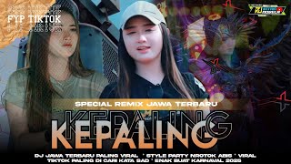 KEPALING - DJ INTAN NOVELA ‼️ SPESIAL REMIX JAWA TERBARU 2025 FYP TIKTOK SAD FULL BASS
