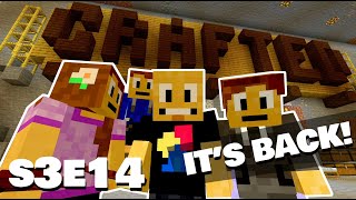 It's Back! - CRAFTED - S3E14