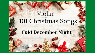 Cold December Night by Buble, Chang and Rock from 101 Violin Christmas Songs by Hal Leonard