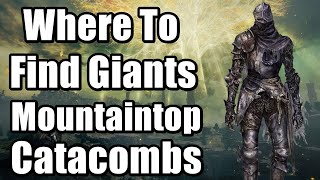 Where To Find Giants' Mountaintop Catacombs Elden Ring
