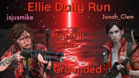 No Return [PS5] | Ellie Daily Run on Grounded Side by Side with @MikeNoReturn | 5/12/25 | TLOU2R