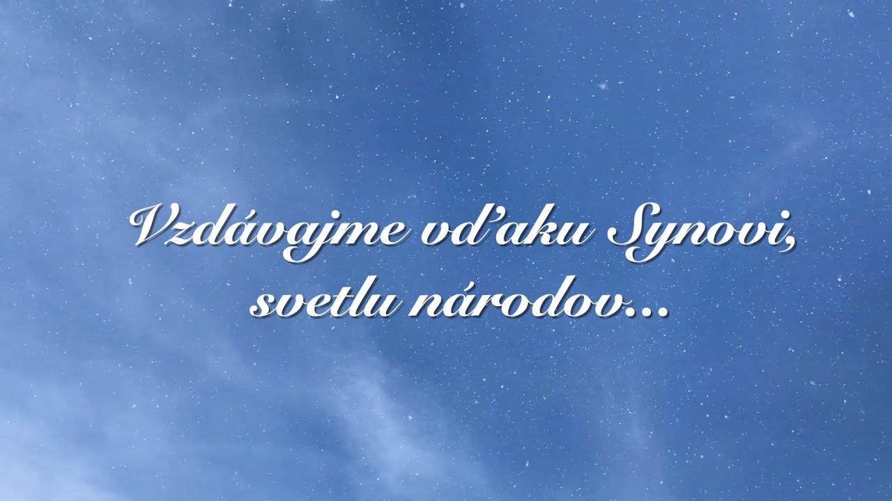 Vzdávajme vďaku Synovi, svetlu národov... /príhovory duchovných/
