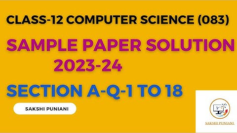 Class 12 CBSE Sample Paper 2023-24 Solution||Section-A ||Q-1 to 18||Sakshi Puniani