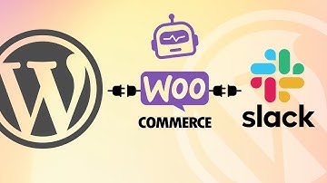 Connect Slack with WooCommerce | Automate Slack from WordPress