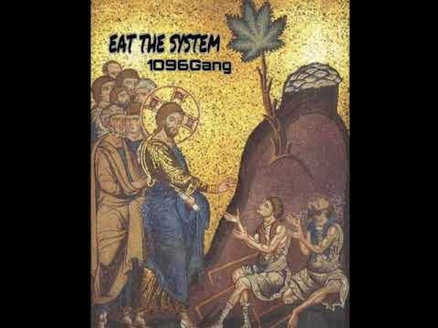 1096 Gang - EAT THE SYSTEM (Prod. by TRE)