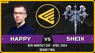 WC3 - [UD] Happy vs Sheik [UD] - GRAND FINAL - B2W Monthly Cup April 2024