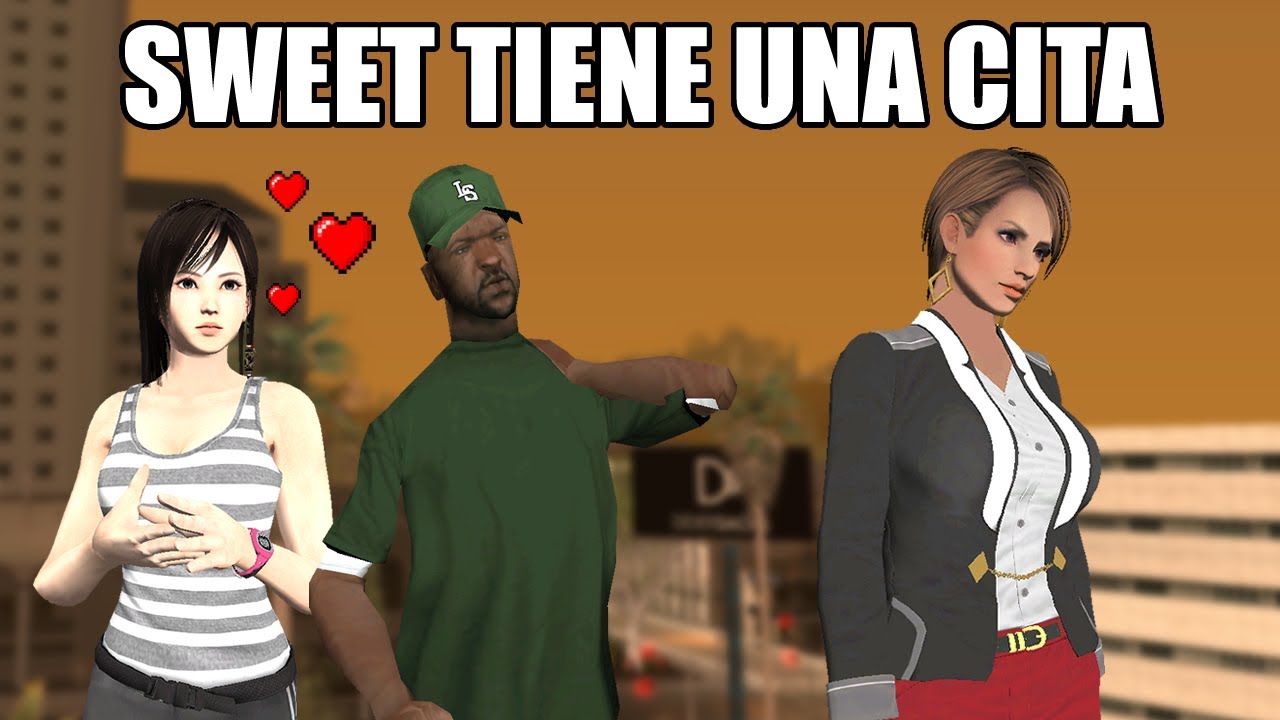 😮 SWEET TIENE UNA CITA 👫✨ GTA San Andreas Loquendo 👌👍