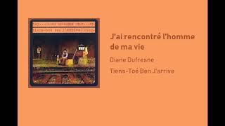 Diane Dufresne - J'ai rencontré l'homme de ma vie