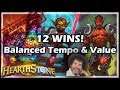 12 WINS! Balanced Tempo & Value - Hearthstone Master Class