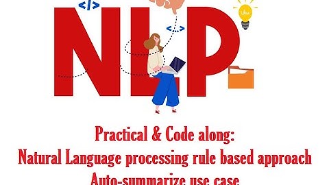 Use case - Auto-summarize : Natural Language Processing (NLP) using Python NLTK