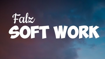 Falz Soft Work official lyrics video
