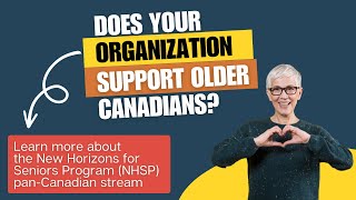 Learn more about the New Horizons for Seniors Program (NHSP) pan-Canadian stream