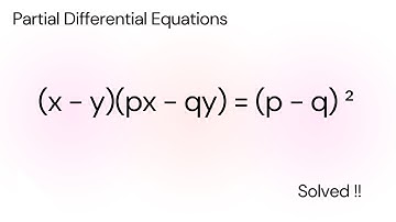 Solve : (x - y)(px - qy) = (p - q)² | Partial Differential Equations | Maths Modulator