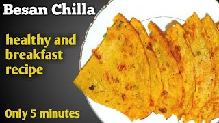 Besan ka Chilla Recipe | chilla recipe | instant recipe | besan ka dosa | besan chilla