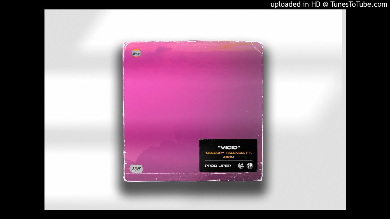 Gregory Palencia ft. ARON - Vicio (Instrumental Oficial) prod. LIPER