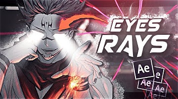 Eyes Rays & Glow - After Effects Tutorial AMV