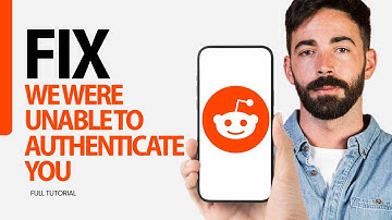 How To Fix We Were Unable To Autthenticate You On Reddit App 2025