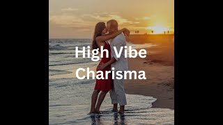 High Vibe Charisma 3K + Addon Zoom Calls Member Area And Courses