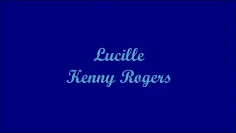 Lucille - Kenny Rogers (Lyrics)