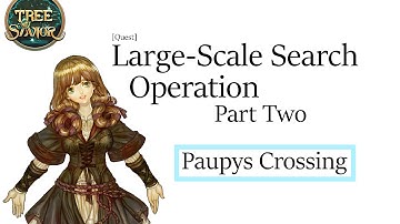 Tree of Savior - Large Scale Search Operation(2) [Quest]