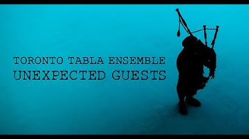 Unexpected Guests (Music Video Tabla and Bagpipe )