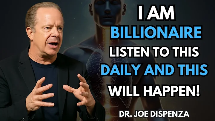 Dr. Joe Dispenza - I Am BILLIONAIRE Affirmations: Listen to This Daily and This Will Happen.