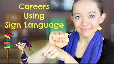Careers Using Sign Language ┃ ASL Stew