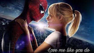 Peter Parker and Gwen Stacy || love me like you do ❤