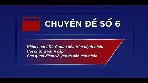 Kiểm soát LDL-C mục tiêu trên bệnh nhân hội chứng vành cấp