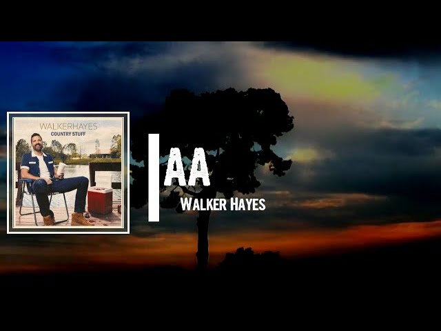 Walker Hayes - AA (Lyric Video) 
