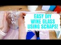 HOW TO CUT VINYL WITH YOUR CRICUT | DIY WINE GLASS USING SCRAPS!