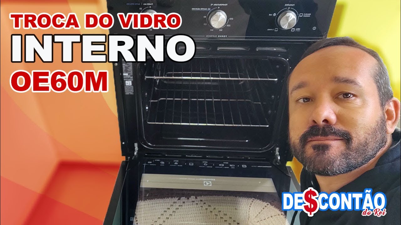 TROCA DO VIDRO INTERNO DO FORNO ELECTROLUX. Disseram que só a autorizada que faria isso!