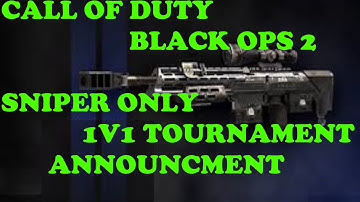 BO2 1v1 snipers only tournament ANNOUNCMENT