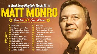 Download Lagu Matt Monro Greatest Hits Full Album | Best Song Playlists Music Of Matt Monro-Matt Monro#music MP3