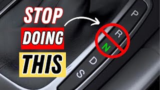 Things You Should NEVER Do In An AUTOMATIC Car (Big MISTAKE)