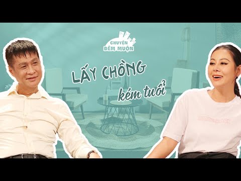 Phụ nữ có nên lấy CHỒNG kém tuổi không ? | Chuyện đêm muộn -Tư vấn tình dục