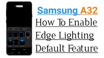 Samsung Galaxy A32 How To Enable Edge Lighting Default Feature