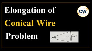 Conical Wire Elongation - Problem with Solution #iitjee #class11