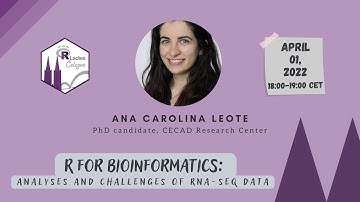 R-Ladies Cologne (English) - R for Bioinformatics - Ana Carolina Leote