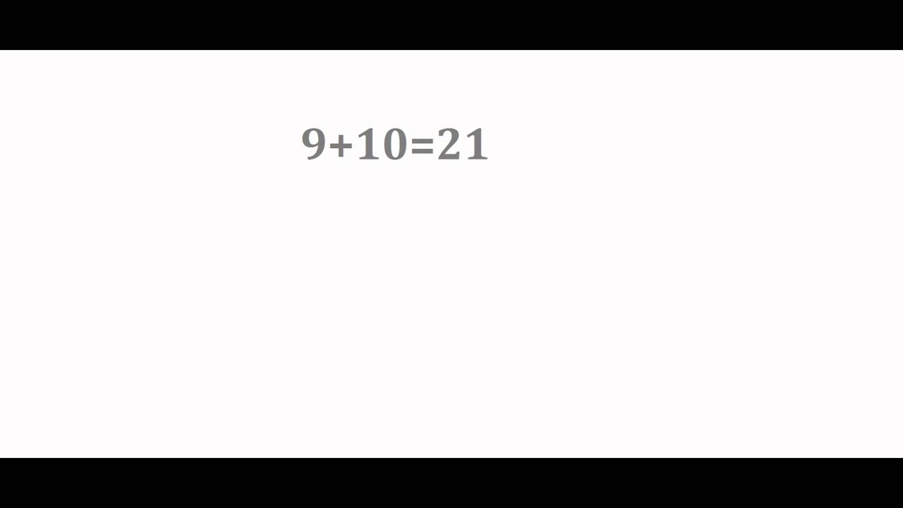 9 + 10 Does Equal 21